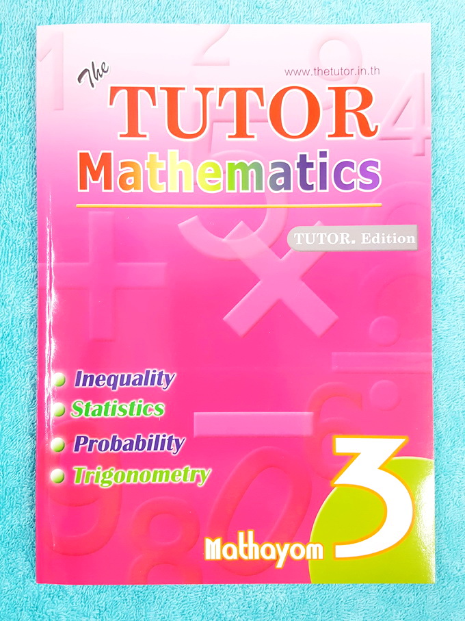 ►พี่ตุ้ยเดอะติวเตอร์◄ หนังสือกวดวิชา The Tutor วิชาคณิตศาสตร์ ระดับชั้น ม.3 อสมการ ความน่าจะเป็น สถิติ อัตราส่วนตรีโกณมิติ ในหนังสือมีเนื้อหาและสรุปสูตรสำคัญระดับชั้น ม.3 เนื้อหายากลึกถึงสอบเข้า ม.4 ร.ร.ดัง มีโจทย์ฝึกฝนทักษะและเฉลยด้านหลัง หนังสือใหม่เอี่
