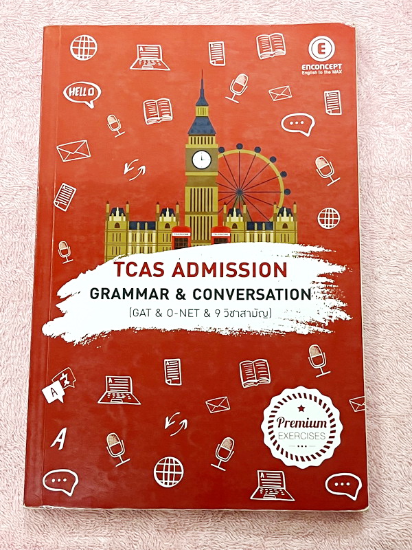 ►ครูพี่แนน Enconcept◄ หนังสือเรียน TCAS Admission เล่ม Grammar + Conversation เพื่อสอบ GAT O-Net 9 วิชาสามัญ ทบทวน Grammar Points ที่สำคัญและเจอในข้อสอบบ่อย มีกฎเหล็กสำคัญที่ควรทราบ มีโจทย์ประจำบท ในหนังสือจดครบเกือบทั้งเล่ม จดละเอียด โจทย์บางข้อเว้นว่างไ