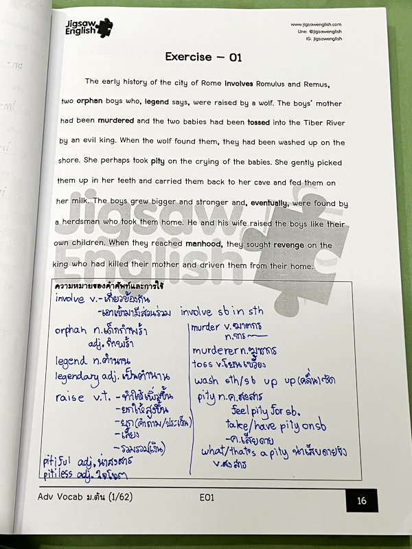 ►Jigsaw◄ หนังสือกวดวิชาครูจิ๊กซอว์ Advanced Vocab ม.ต้น เน้นฝึกทำโจทย์ด้าน Vocab โดยเฉพาะ อาจารย์มีสรุปประเภทของคำที่ควรรู้ มีโจทย์ Exercise เยอะมาก จดครบเกือบทั้งเล่ม จดละเอียด มีจดความหมายและวิธีการใช้ศํพท์ หนังสือเล่มหนาใหญ่