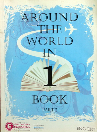 หนังสือเรียนภาษาอังกฤษ ENCONCEPT Entrance : Around The World In 1 Book Part 2