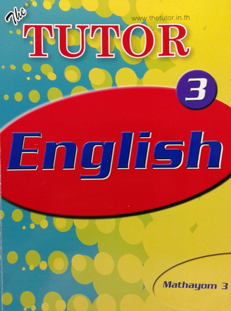 หนังสือกวดวิชา The Tutor ภาษาอังกฤษ ม.3 พร้อมเฉลย