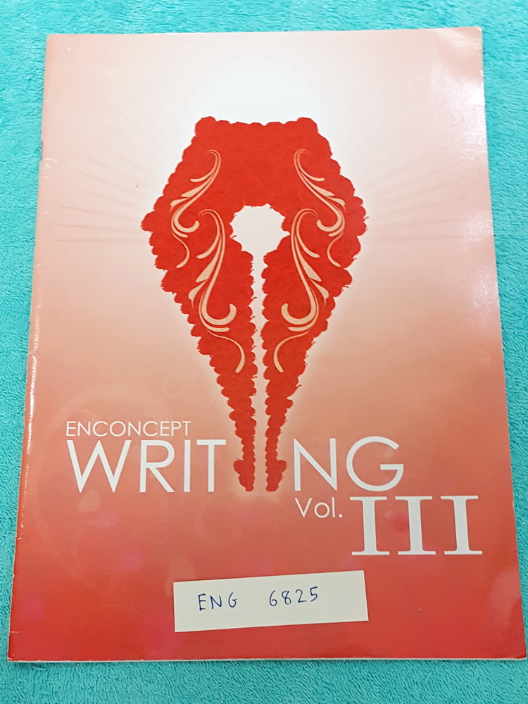 ►ครูพี่แนน Enconcept◄ ENG 6825 คอร์ส Writing Vol.3 มีสรุปวิธีการเขียน Essay ตามหัวข้อต่างๆ มี Tips การเขียนบทความ ข้อแตกต่างระหว่าง Informal และ Formal English ในการเขียน Essay , Journal เป็นคอร์สเพื่อฝึกฝนการเขียนโดยเฉพาะ หนังสือมีขนาด 21*29.5*0.3 ซม.