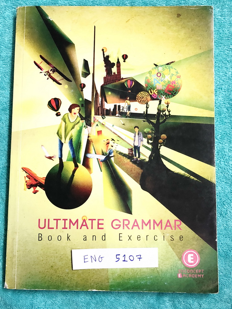 ►ครูพี่แนน Enconcept◄ ENG 5107 หนังสือเรียนพิเศษ Ultimate Grammar Book & Exercise สรุปแกรมม่าภาษาอังกฤษทุกเรื่องในเล่มเดียว มี Trick เทคนิค วิธีการทำข้อสอบมากมายจากครูพี่แนน จดครบเกือบทั้งเล่ม จดละเอียดมาก มีกฎเหล็ก ,หลักการใช้แกรมม่า และมีเทคนิคลัดเยอะมา