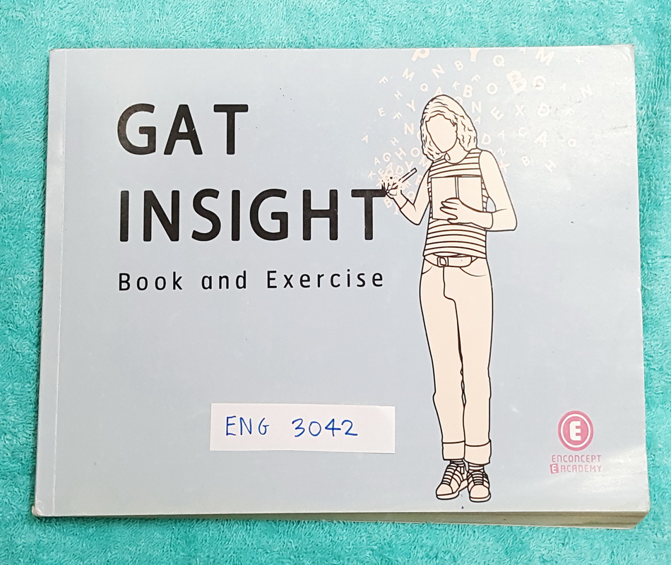►ครูพี่แนน Enconcept◄ ENG 3042 หนังสือเรียน GAT Insight Book and Exercise สรุปเนื้อหาข้อสอบ GAT วิชาภาษาอังกฤษเช้มช้นด้วยเทคนิคและเคล็ดลับในการทำข้อสอบ มีแบบฝึกหัดและข้อสอบจริง มีจดบางหน้า ด้านหลังมีเฉลย + อธิบายเฉลยอย่างละเอียด
