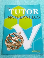 ►The Tutor◄ หนังสือเรียนคณิตศาสตร์ เวกเตอร์ มีสรุปสูตรสั้นๆ โจทย์เยอะมาก มีหลักการทำโจทย์ ด้านหลังมีเฉลย หนังสือใหม่เอี่ยม